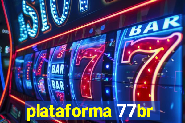 plataforma 77br